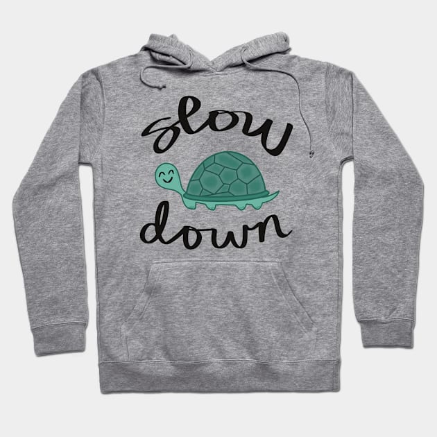 Slow Down Turtle Hoodie by Strong with Purpose